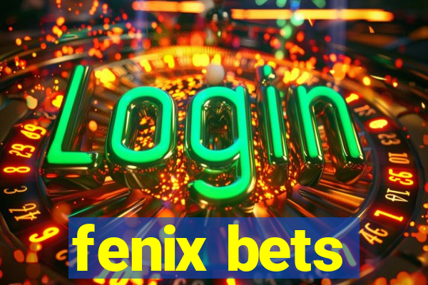 fenix bets